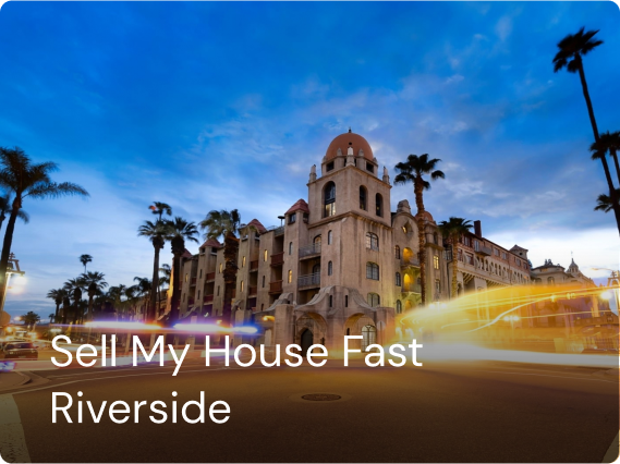Sell My House Fast Riverside