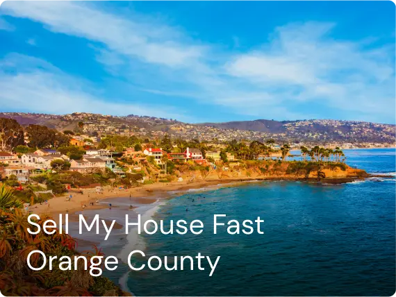 Sell My House Fast orange County