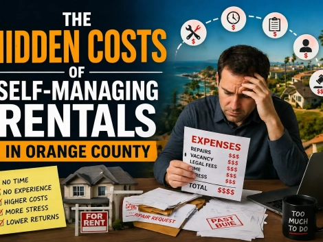 The Hidden Costs of Self-Managing Rentals in Orange County